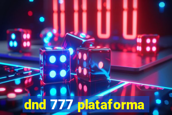 dnd 777 plataforma